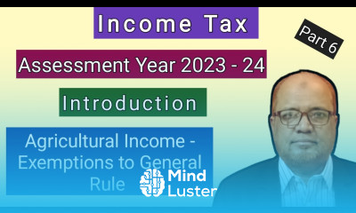 Income Tax I Assessment Year 2023 24 I Agricultural Income I Theory Explained I Hasham Ali Khan I