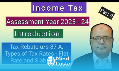 Income Tax I Assessment Year 2023 24 I Tax Rebate u s 87 A I Types of Tax Rates I Hasham Ali Khan I