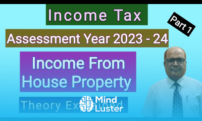Income Tax I Assessment Year 2023 24 I Income from House Property I Theory I Part 1 I Hasham Ali I