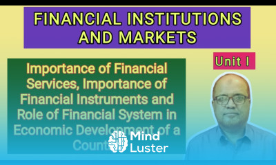 Financial Institutions and Markets I Unit 1 I Part 3 I Financial Services and Financial Instruments