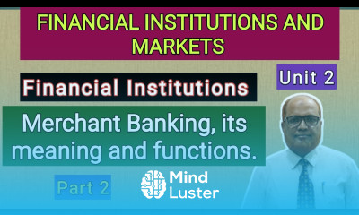 Financial Institutions and Markets I Unit 2 I Part 5 I Merchant Banking 2 I Hasham Ali Khan I