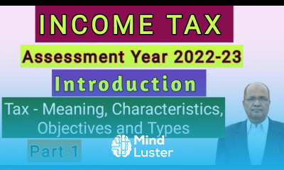 Income Tax I AY 2022 23 I Introduction I Part 1 I Meaning of Tax I Objectives of Tax I Hasham Ali