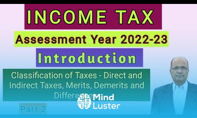 Income Tax I AY 2022 23 I Introduction I Part 2 I Direct and Indirect Taxes I Hasham Ali Khan I