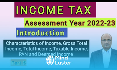 Income Tax I AY 2022 23 I Introduction I Part 5 I Characteristics of Income I Hasham Ali Khan I