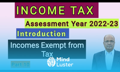 Income Tax I AY 2022 23 I Introduction I Part 10 I Incomes Exempt from Tax I Hasham Ali Khan I