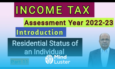 Income Tax I AY 2022 23 I Introduction I Part 11 I Residential Status of Individual I Hasham Ali