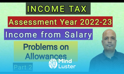Income Tax I AY 2022 23 I Income from Salary I Problems on Allowances I Part 2 I Hasham Ali Khan I
