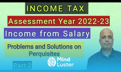 Income Tax I AY 2022 23 I Income from Salary I Problems on Perquisites I Part 2 I Hasham Ali Khan I
