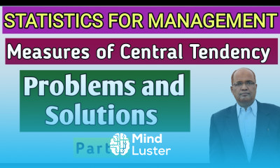 Statistics for Management II Measures of Central Tendency II Problems II Part 2 II Khans Commerce