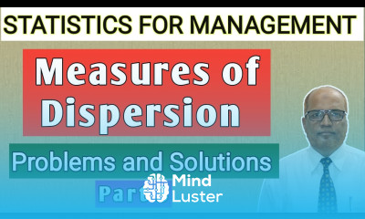 Statistics for Management II Measures of Dispersion II Problems and Solutions II Part 3 II Khans