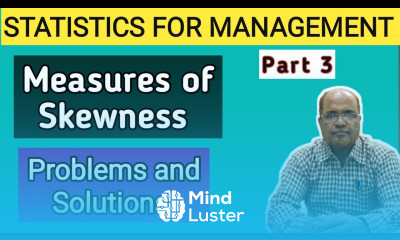Statistics for Management I Measures of Skewness I Problems and Solutions I Part 3 I Khans Commerce