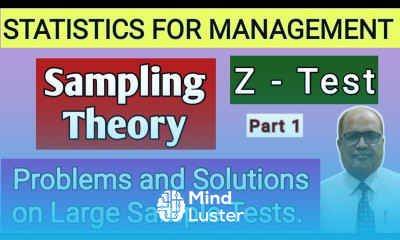 Statistics for Management I Sampling I Problems and Solutions on Z test I Part 1 I Khans Commerce