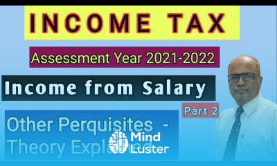 Income Tax I AY 2021 22 I Income from Salary I Other Perquisites I Theory Explained I Part 2 I