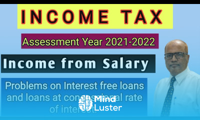 Income Tax I AY 2021 22 I Income from Salary I Problems on Interest Free Loans I Khans Commerce