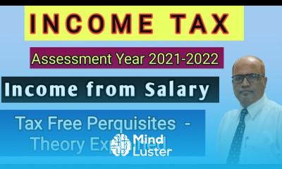 Income Tax I AY 2021 22 I Income from Salary I Tax Free Perquisites I Theory Explained I Khans
