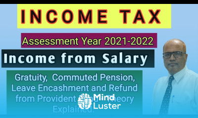 Income Tax I AY 2021 22 I Income from Salary I Gratuity I Commuted Pension I Leave Encashment I
