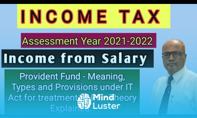 Income Tax I AY 2021 22 I Income from Salary I Provident Fund I Theory Explained I Khans Commerce