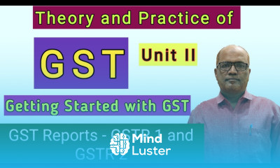 Theory and Practice of GST II Getting Started with GST II Part 2 II Theory II Hasham Ali Khan