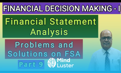 Financial Decision Making II Financial Statement Analysis II Problems II Part 9 II Hasham Ali Khan