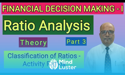 Financial Decision Making II Ratio Analysis II Theory Explained II Part 3 II Hasham Ali Khan