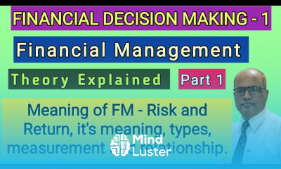 Financial Decision Making II Financial Management II Theory Explained II Part 1 II Hasham Ali Khan