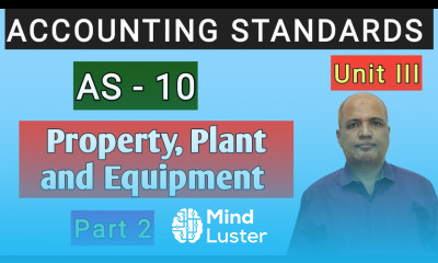 Accounting Standards I AS 10 I Property Plant and Equipment I Part 2 I Hasham Ali Khan I