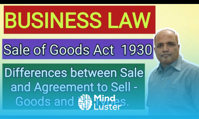 Business Law II Sale of Goods Act II Sale and Agreement to Sell II Goods II Types of Goods II Khans
