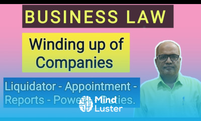 Business Law I Liquidator I Appointment I Reports I Powers and Duties I Khans Commerce Tutorial I