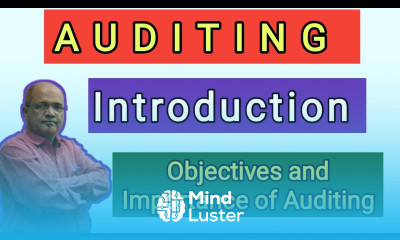 Auditing II Introduction II Objectives and Importance II Theory Explained II Khans Commerce Tutorial