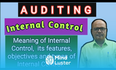 Auditing I Internal Control I Meaning Types and Features Explained I Part 1 I Khans Commerce