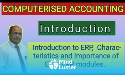 Computerised Accounting I Introduction I ERP I Characteristics of ERP I Importance of ERP I Modules