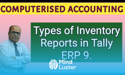 Computerised Accounting I Types of Inventory Reports in Tally ERP 9 I Khans Commerce Tutorial I