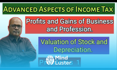 Advanced Aspects of Income Tax I PGBP I Problems on Valuation of Stock and Depreciation I Part 1 I