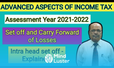 Advanced Aspects of Income Tax I Set off and Carry forward of losses I Theory 1 I Khans Commerce