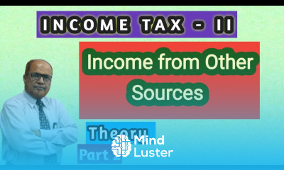 Income Tax I Income from Other Sources I Introduction I Theory I Part 2 I Khans Commerce Tutorial