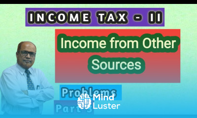 Income Tax I Income from Other Sources I Problems and Solutions I Part 3 I Khans Commerce Tutorial I