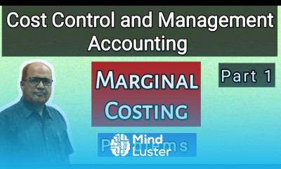 Cost Control and Management Accounting I Marginal Costing I Problems and Solutions I Part 1 I Khans