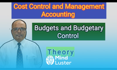 Cost Control and Management Accounting I Budgets and Budgetary Control I Theory Explained I Khans I