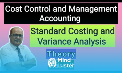 Cost Control and Management Accounting I Standard Costing and Variance Analysis I Theory I Part 2 I