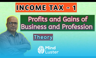 Income Tax II Profits and Gains from Business and Profession II Theory II Khans Commerce Tutorial II