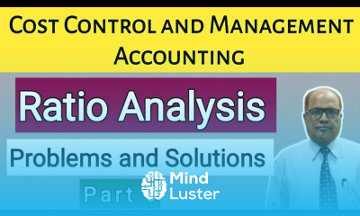 Cost Control and Management Accounting I Ratio Analysis I Problems and Solutions I Part 9 I Khans I