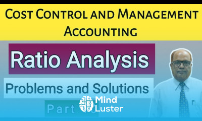 Cost Control and Management Accounting I Ratio Analysis I Problems and Solutions I Part 10 I Khans I