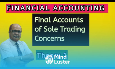 Financial Accounting I Final Accounts of Sole Trading Concern I Theory 1 I Khans Commerce Tutorial I