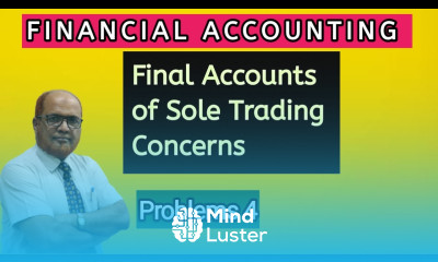 Financial Accounting I Final Accounts of Sole Trading Concern I Problems 4 I Khans Commerce Tutorial