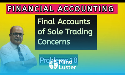 Financial Accounting I Final Accounts of Sole Trading Concern I Problem 10 I Khans Commerce Tutorial