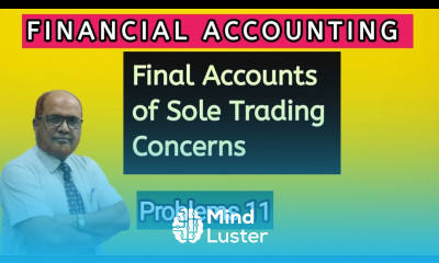 Financial Accounting I Final Accounts of Sole Trading Concern I Problem 11 I Khans Commerce Tutorial
