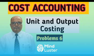 Cost Accounting I Unit and Output Costing I Single Costing I Problems 6 I Khans Commerce Tutorial I