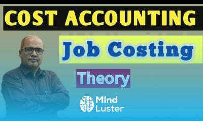 Cost Accounting I Job Costing I Introduction Theory I Explanation I Khans Commerce Tutorial I