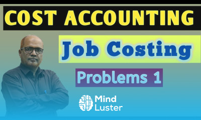 Cost Accounting I Job Costing I Problems and Solutions I Part 1 I Khans Commerce Tutorial I