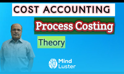 Cost Accounting I Process Costing I Introduction I Theory Explanation I Khans Commerce Tutorial I